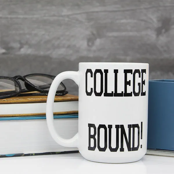 College Bound!, College Student Coffee Mugs