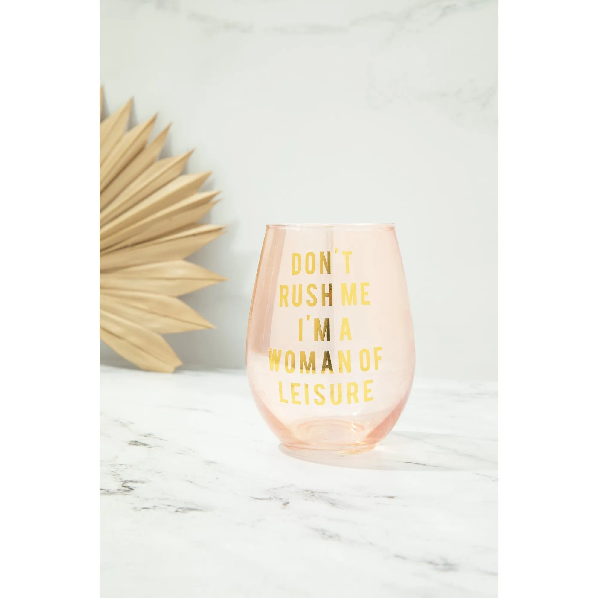 Don't Rush Me, I'm a Woman Of Leisure Stemless Wine Glass in Rose and Gold | 20 0z. | Set of 6