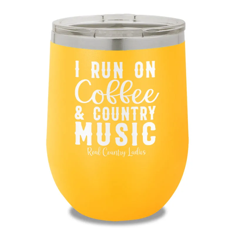 I Run On Coffee And Country Music 12oz Stemless Wine Cup