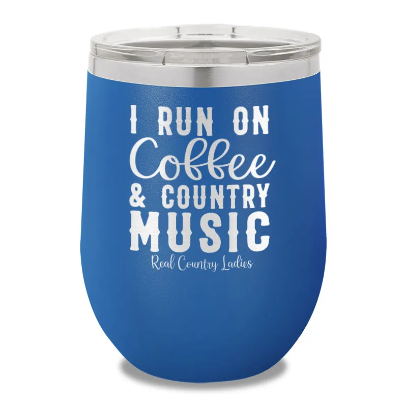 I Run On Coffee And Country Music 12oz Stemless Wine Cup