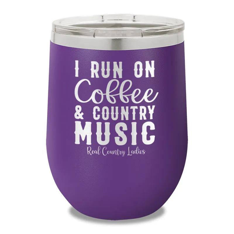 I Run On Coffee And Country Music 12oz Stemless Wine Cup