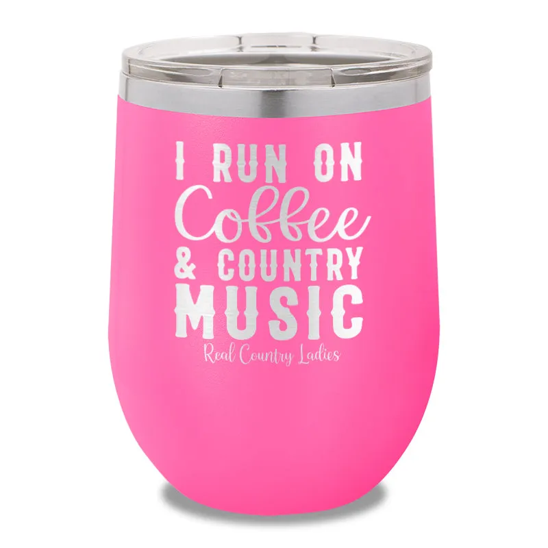 I Run On Coffee And Country Music 12oz Stemless Wine Cup