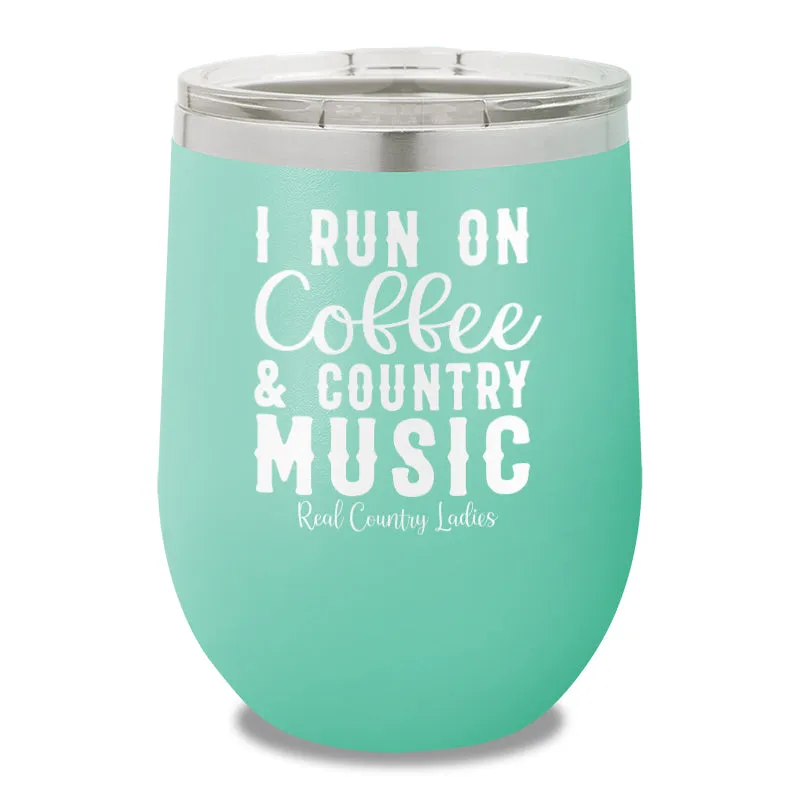 I Run On Coffee And Country Music 12oz Stemless Wine Cup