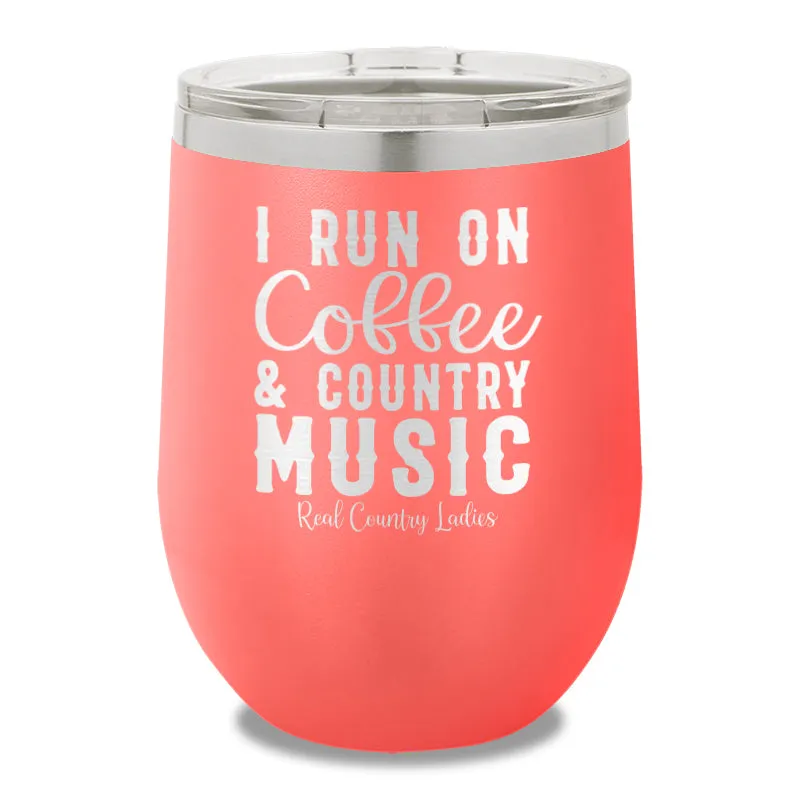 I Run On Coffee And Country Music 12oz Stemless Wine Cup