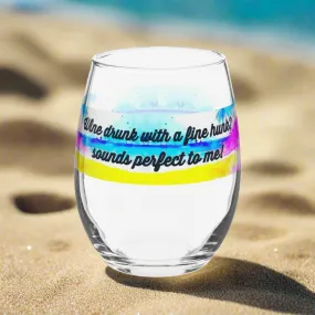 "Wine Drunk with a Fine Hunk" Stemless Wine Glass