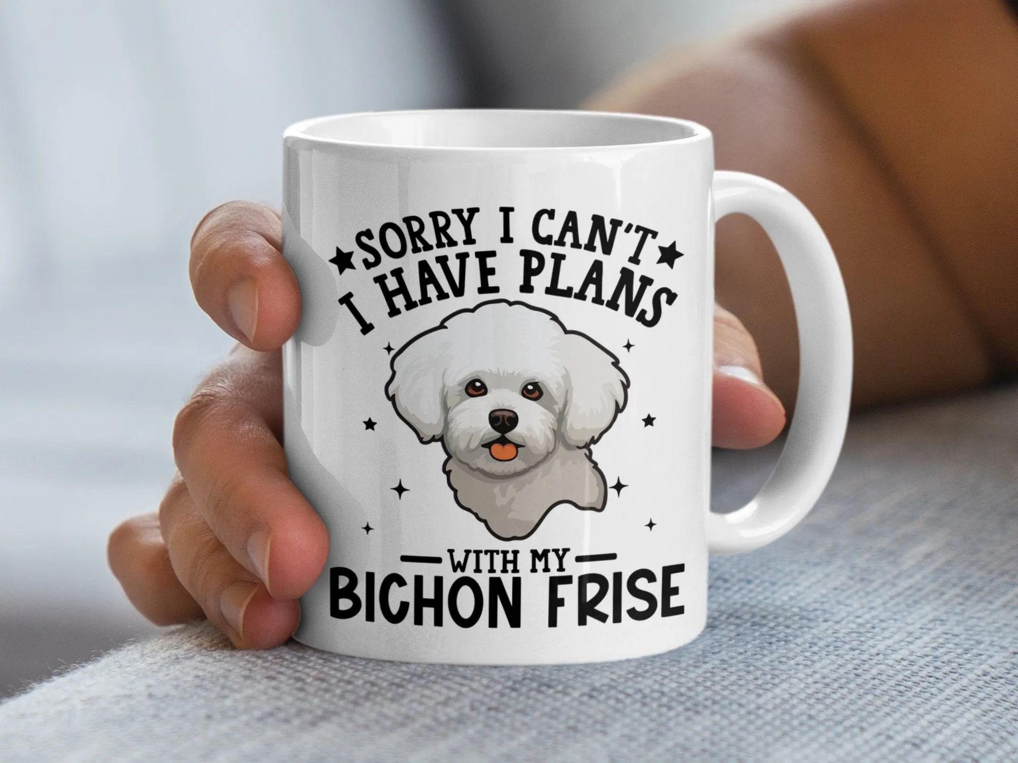 Sorry I Can't I Have Plans With My Bichon Frise Mug