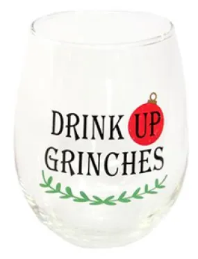 Wine Glass - Drink up Grinches